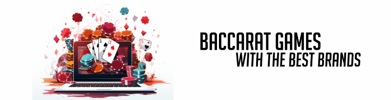 baccarat games with the best brands