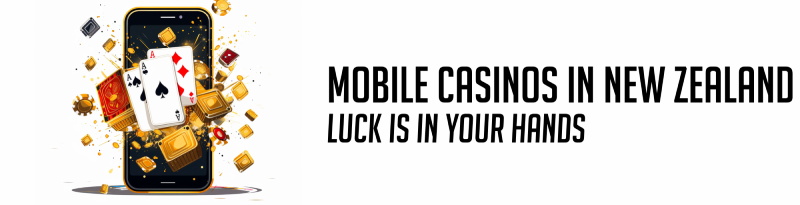 mobile casinos in new zealand luck is in your hands
