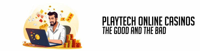 playtech online casinos the good and the bad