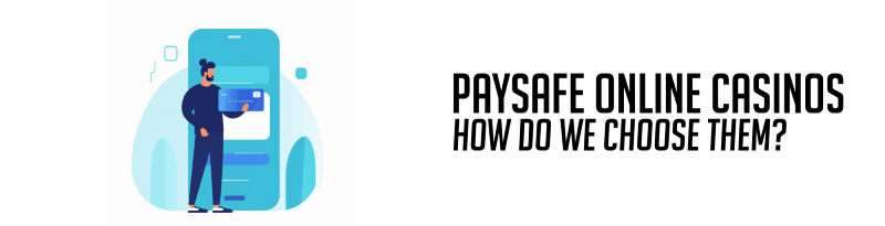 paysafe online casinos how we choose them